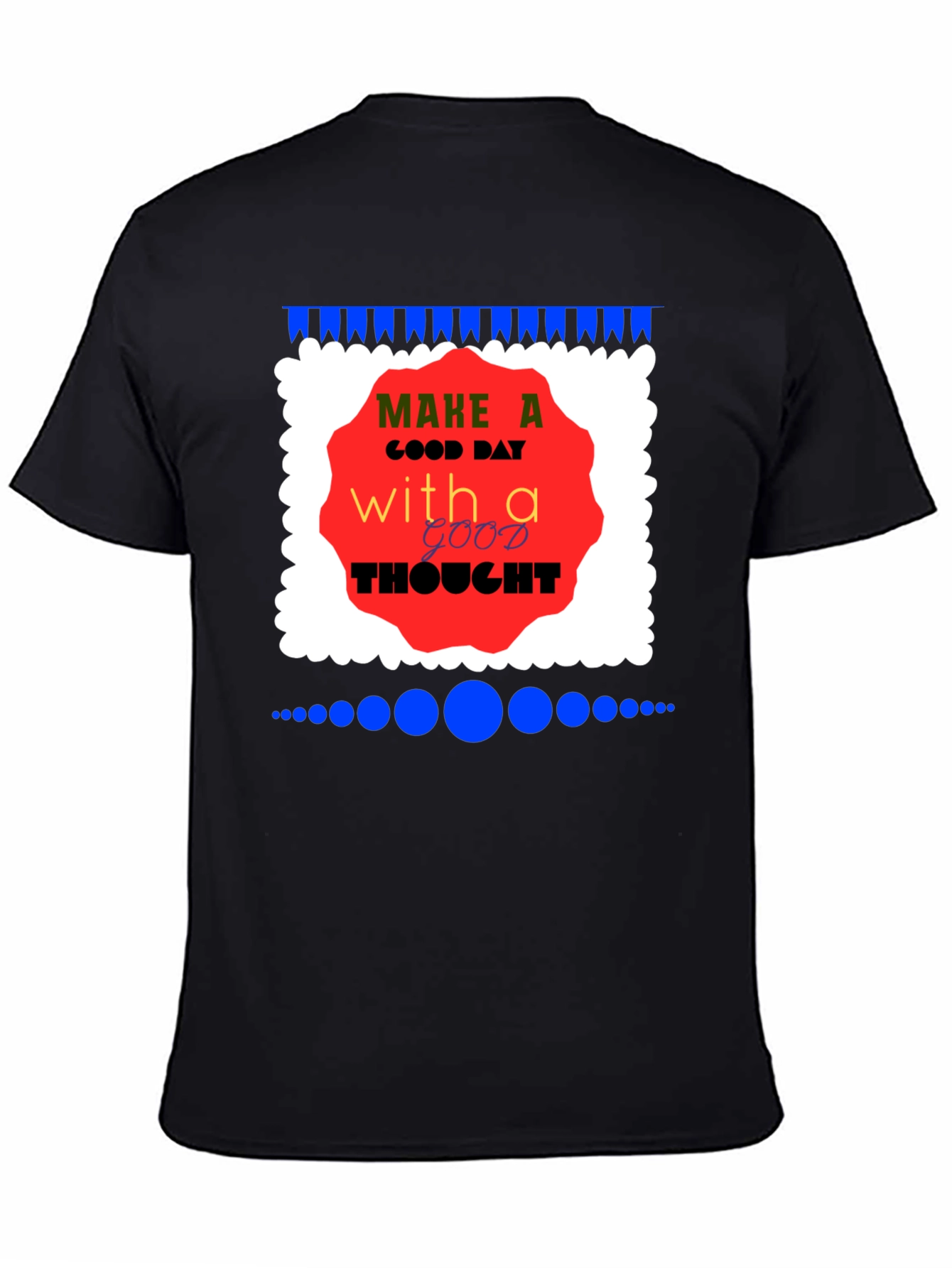 Make a Good Day T-Shirt