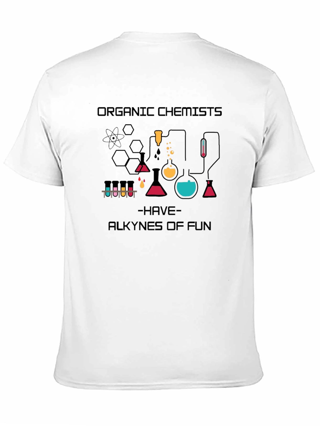 Organic Chemists Have Alkynes of Fun T-Shirt