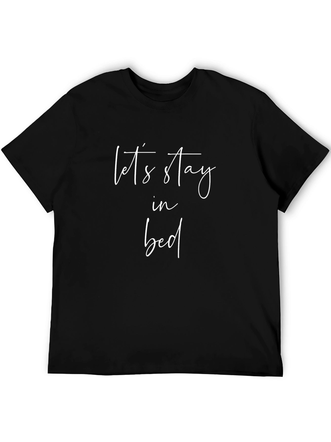 Lets Stay In Bed Graphic Tee - Black T-Shirt