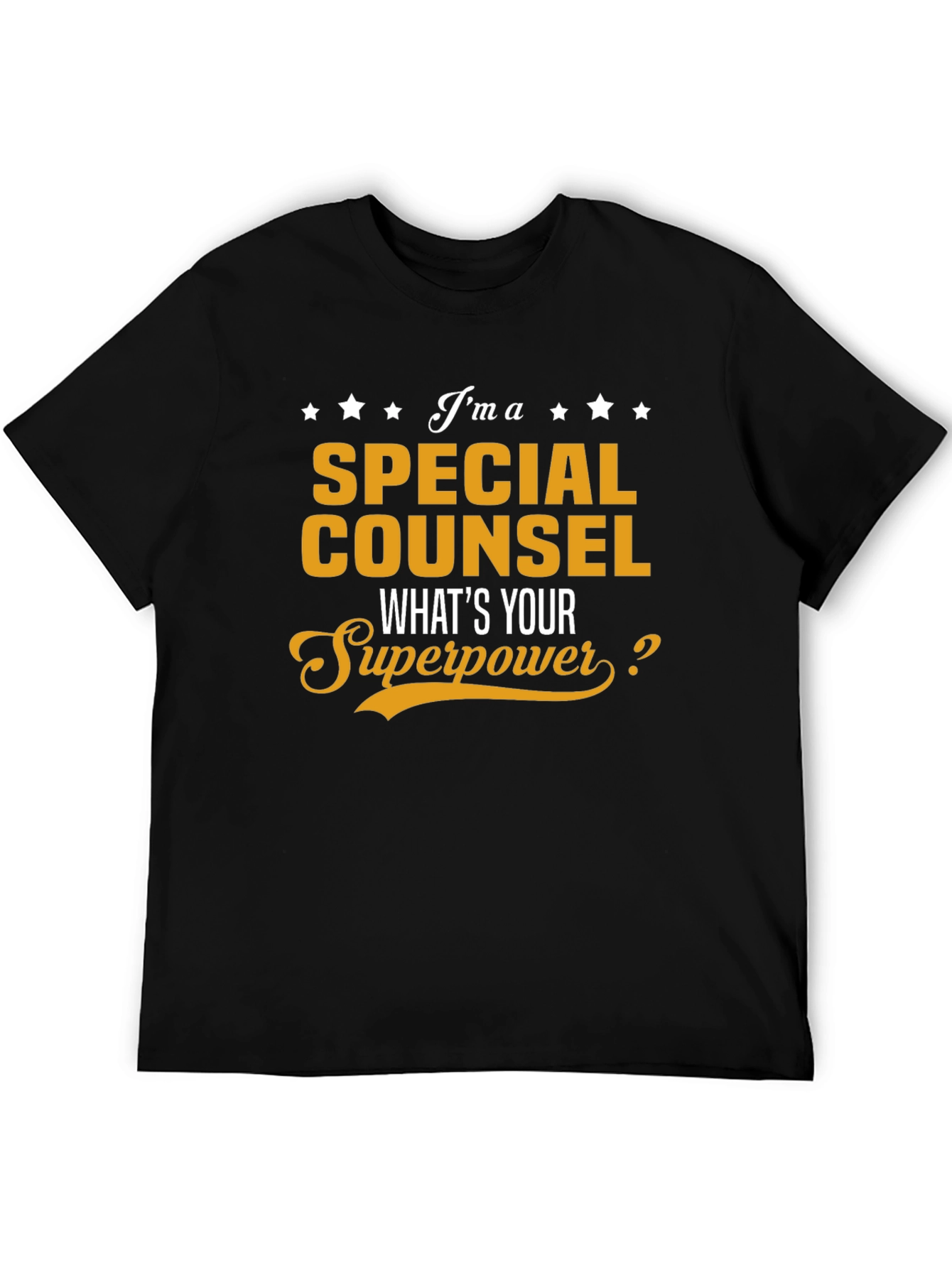 Special Counsel Whats Your Superpower T-Shirt