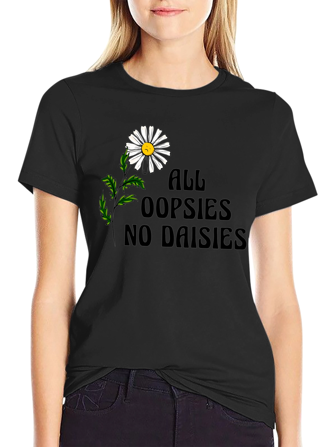 Oopsies No Daisies Graphic Tee - Unisex Black T-Shirt