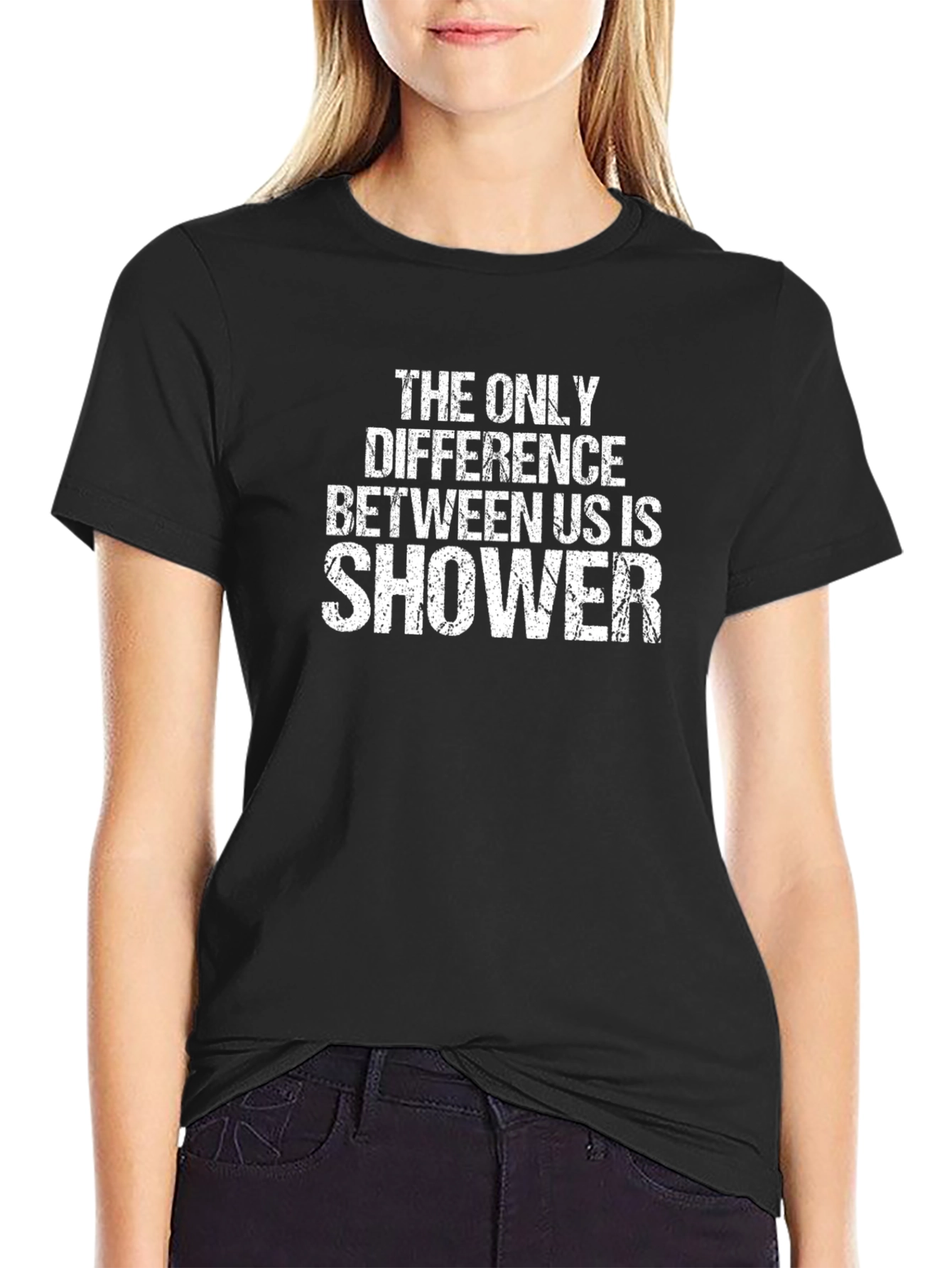 Funny Shower T-Shirt: The Only Difference