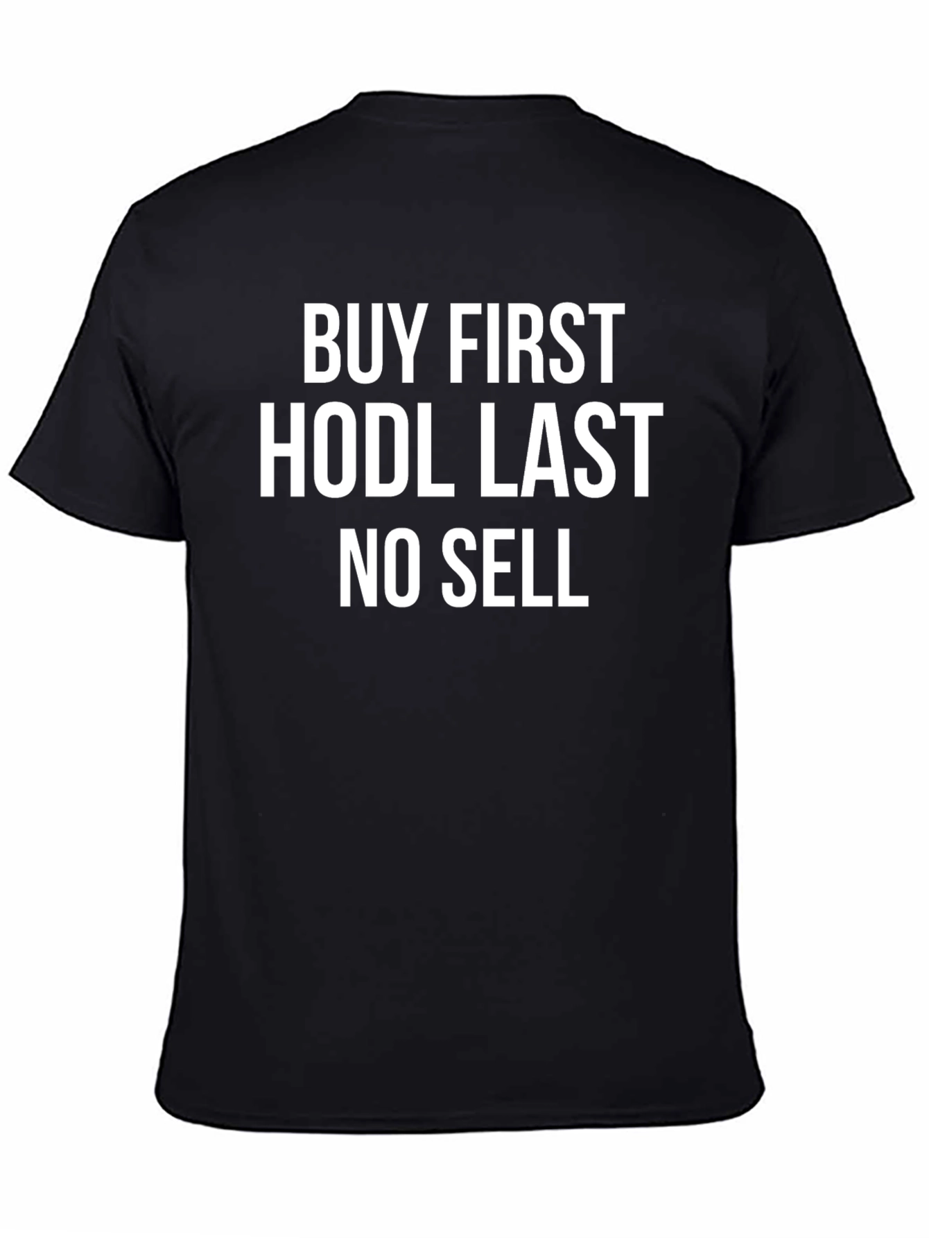 Buy First HODL Last Crypto T-Shirt