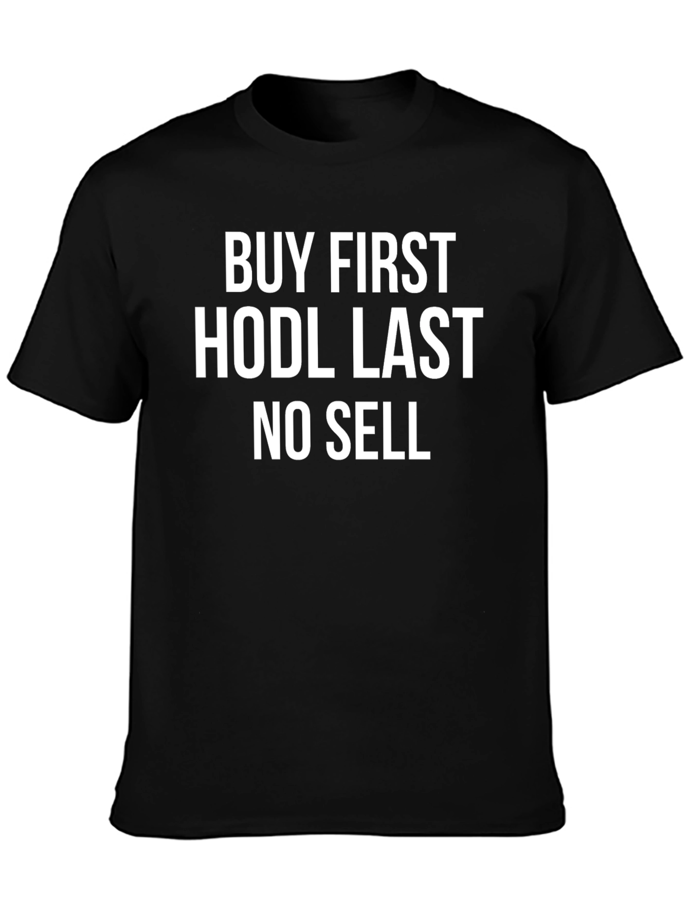 Buy First HODL Last Crypto T-Shirt