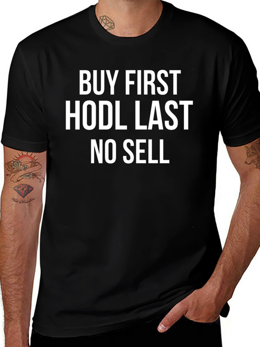 Buy First HODL Last Crypto T-Shirt