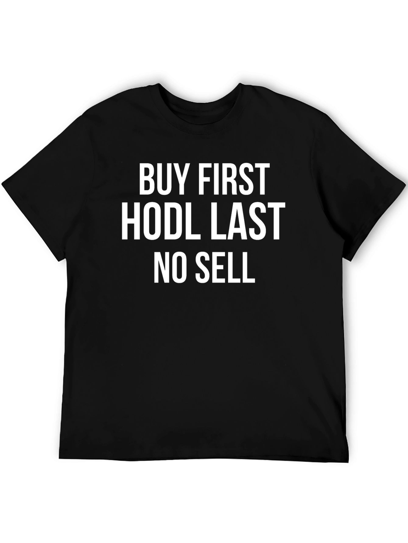 Buy First HODL Last Crypto T-Shirt