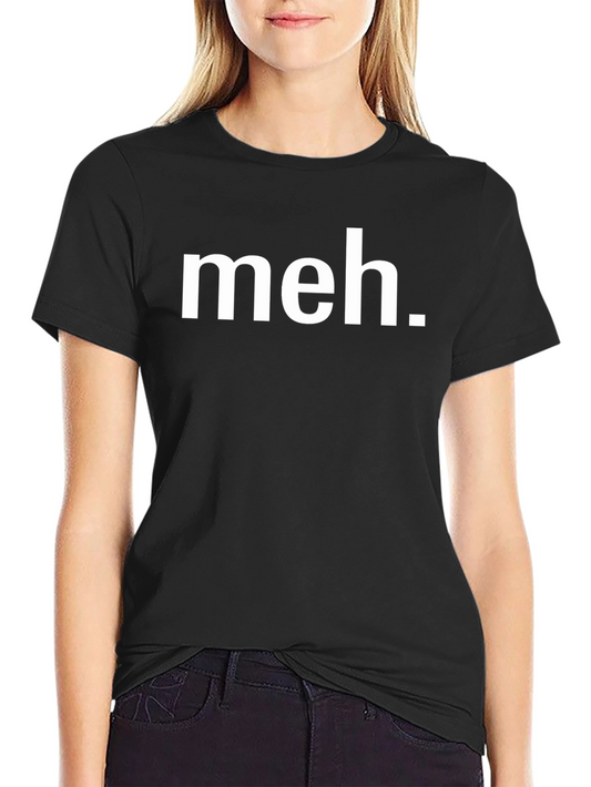 Meh T-Shirt - Black Casual Tee with White Text