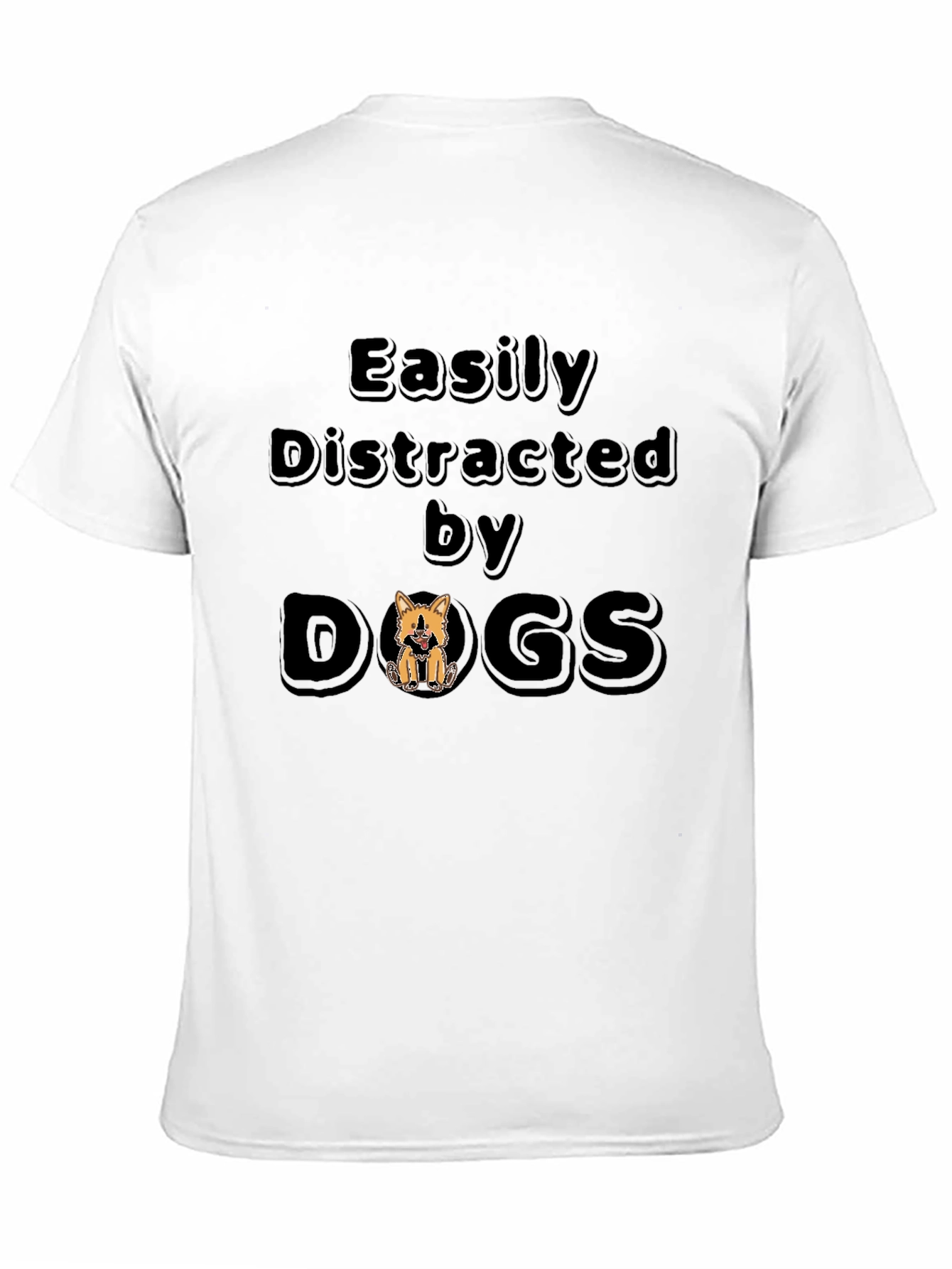 Easily Distracted By Dogs T-Shirt