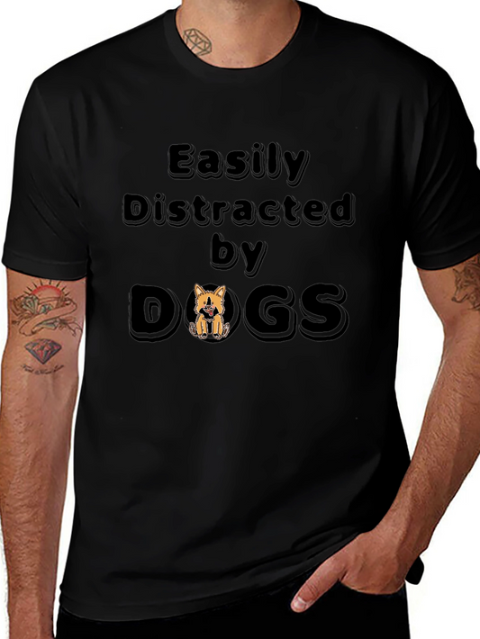 Easily Distracted By Dogs T-Shirt