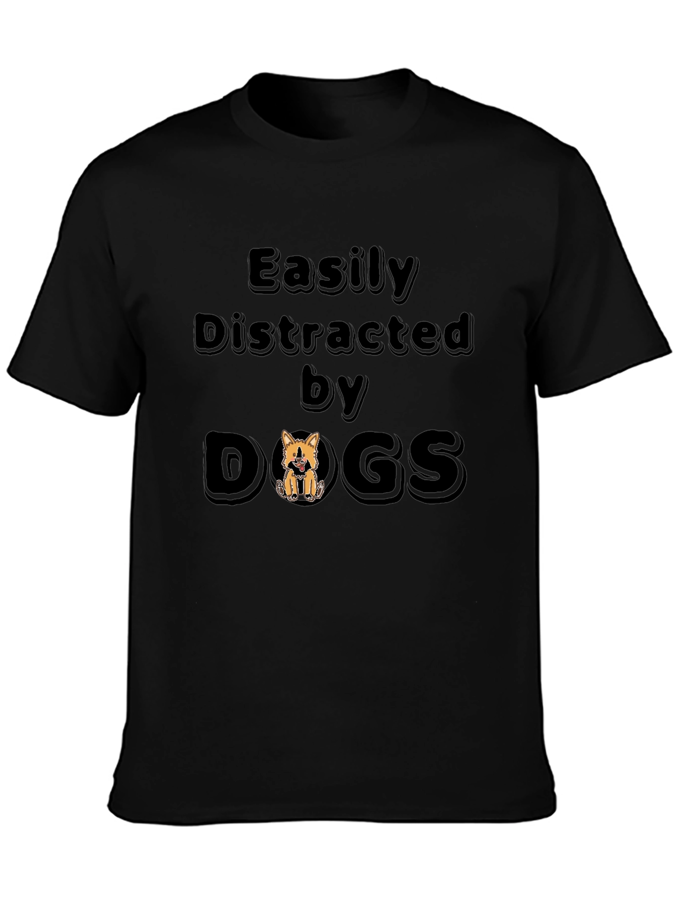 Easily Distracted By Dogs T-Shirt