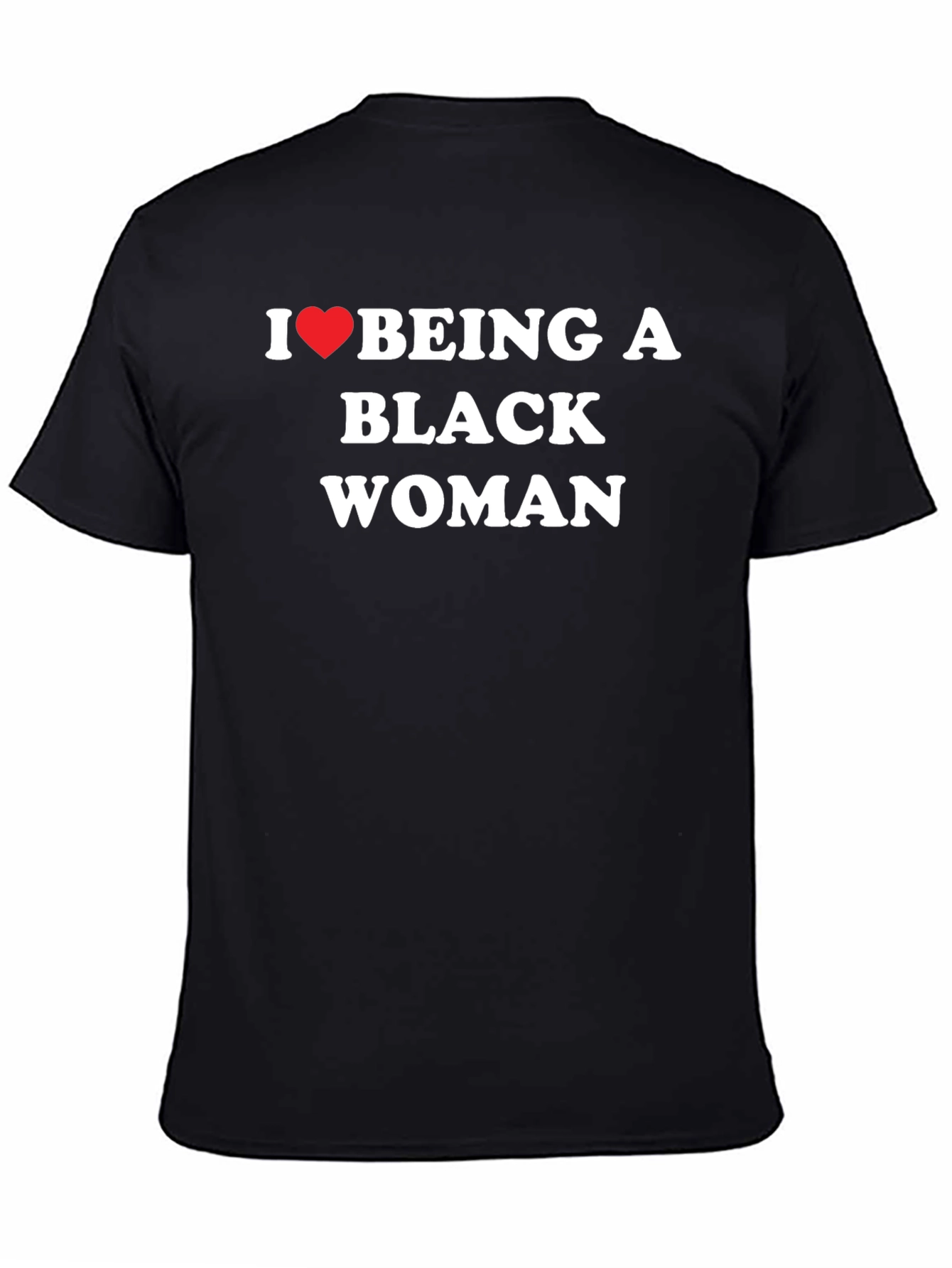 I Heart Being A Black Woman T-Shirt