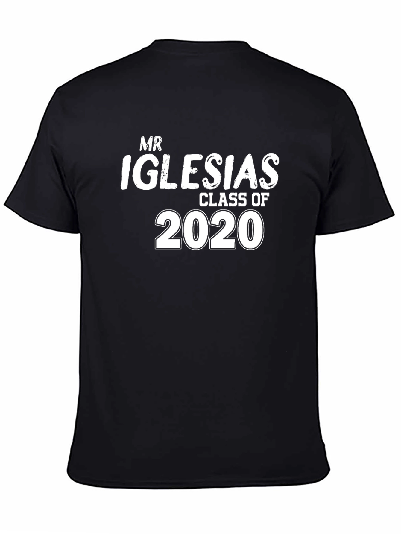Mr. Iglesias Class of 2020 Black T-Shirt