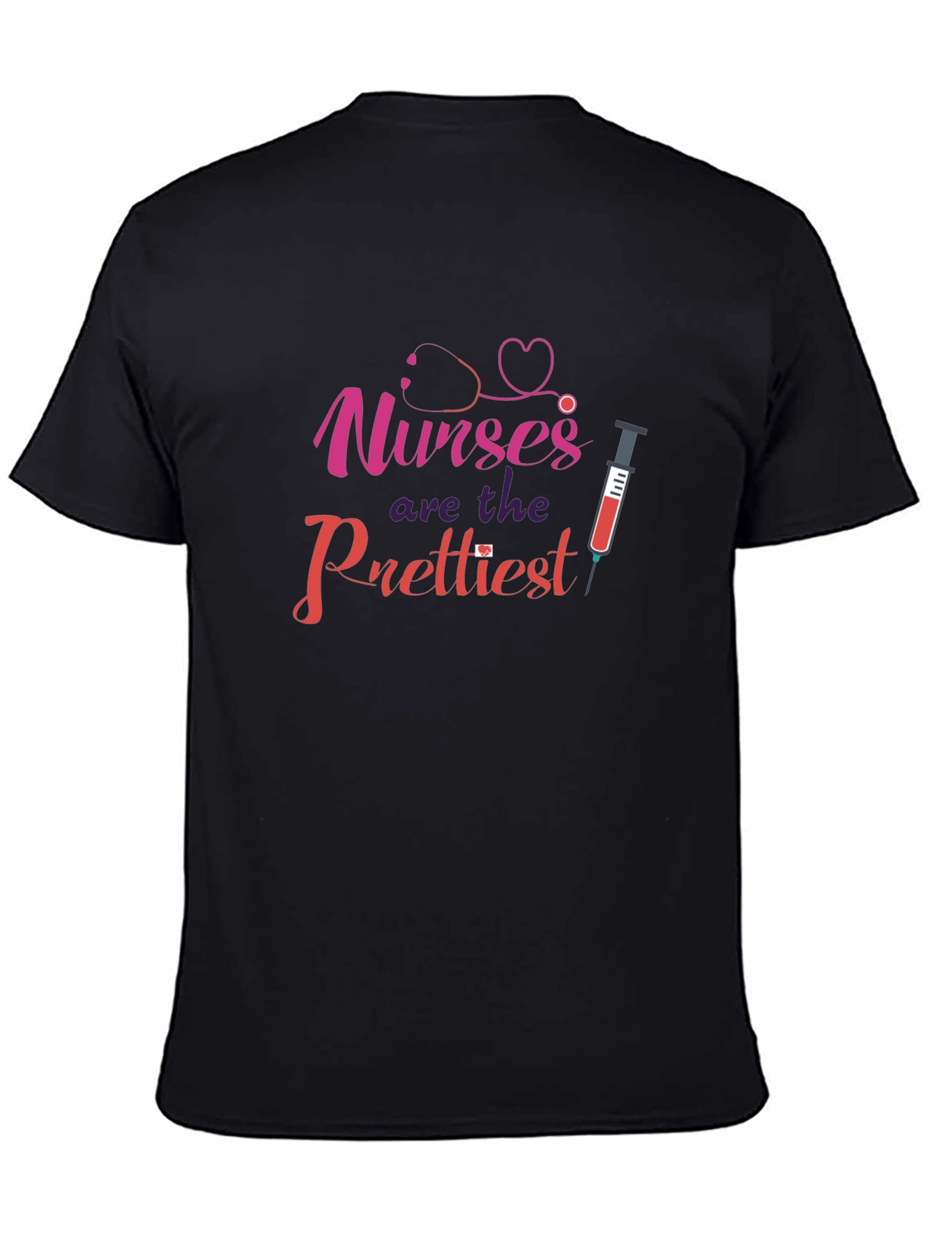Nurses Are The Prettiest Black T-Shirt