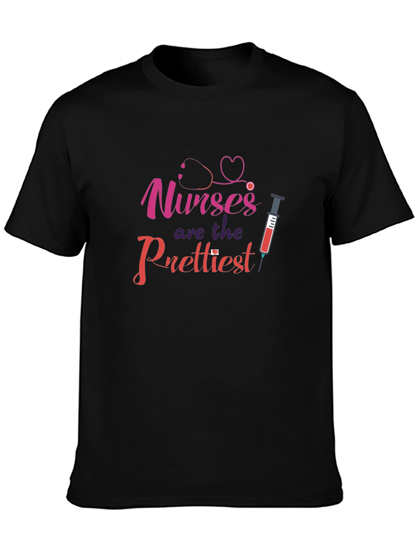 Nurses Are The Prettiest Black T-Shirt