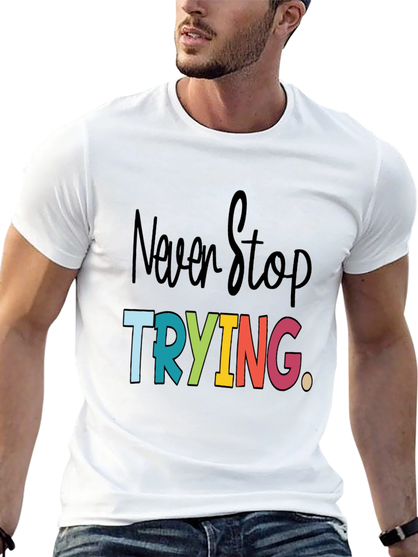 Never Stop Trying Graphic Tee