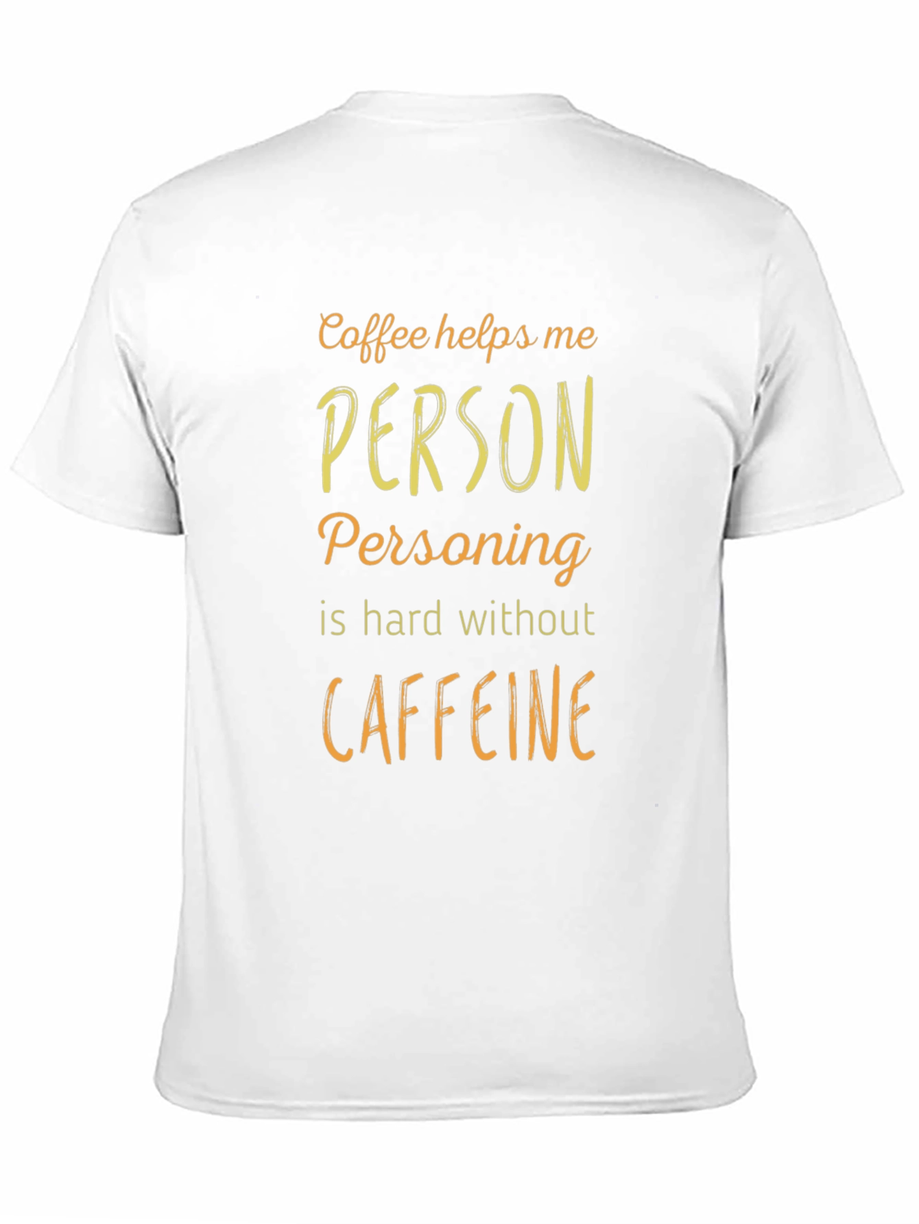 Coffee Helps Me Person T-Shirt Funny Caffeine Tee