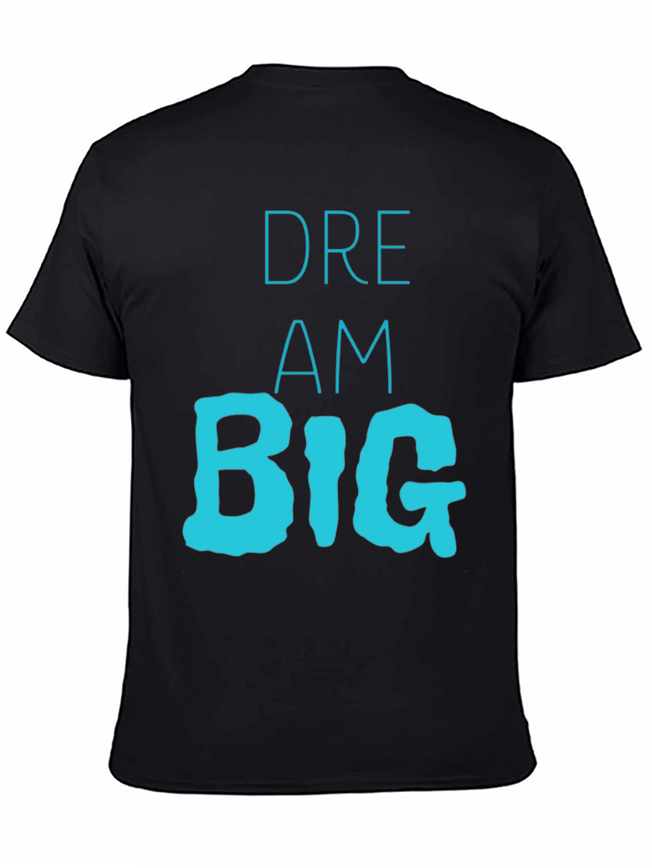 Dream Big Graphic Tee - Motivational T-Shirt