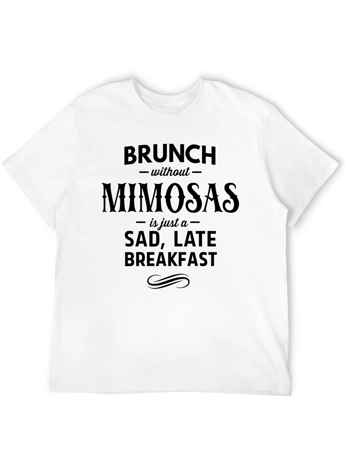 Brunch Without Mimosas T-Shirt - Funny Brunch Tee