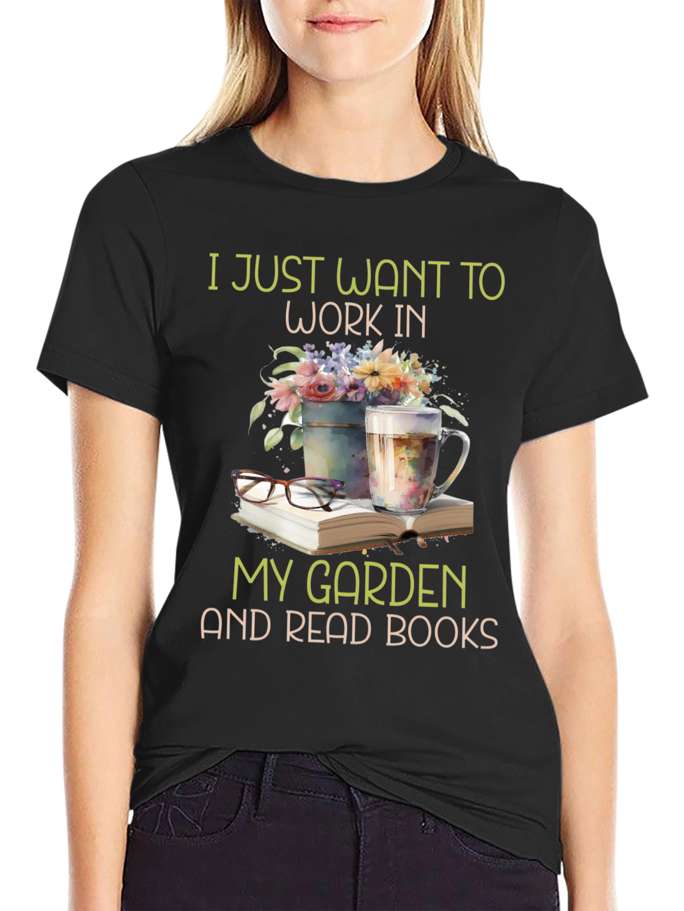 Work in My Garden & Read Books T-Shirt