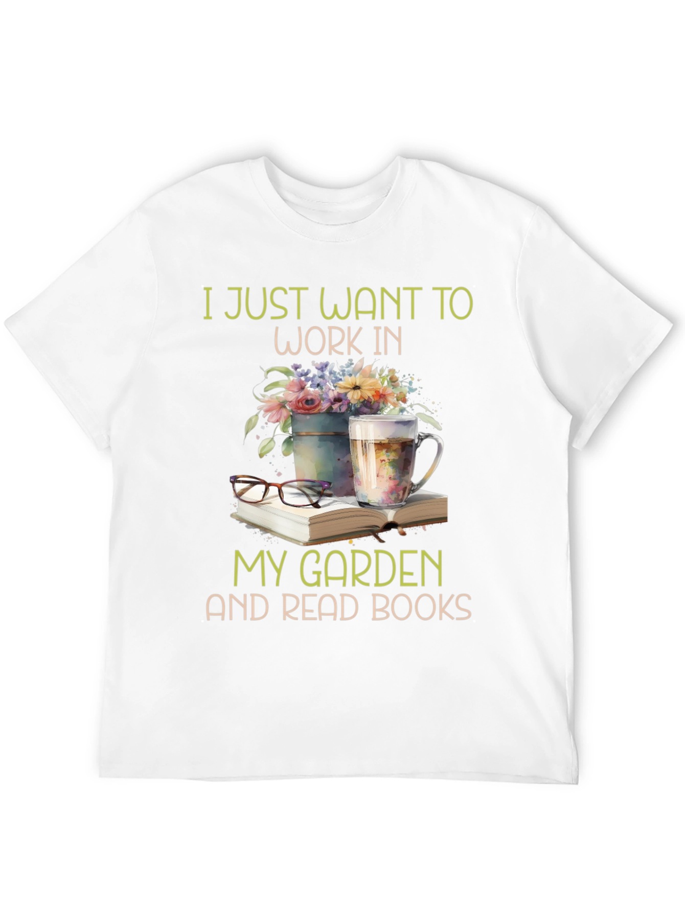 Work in My Garden & Read Books T-Shirt