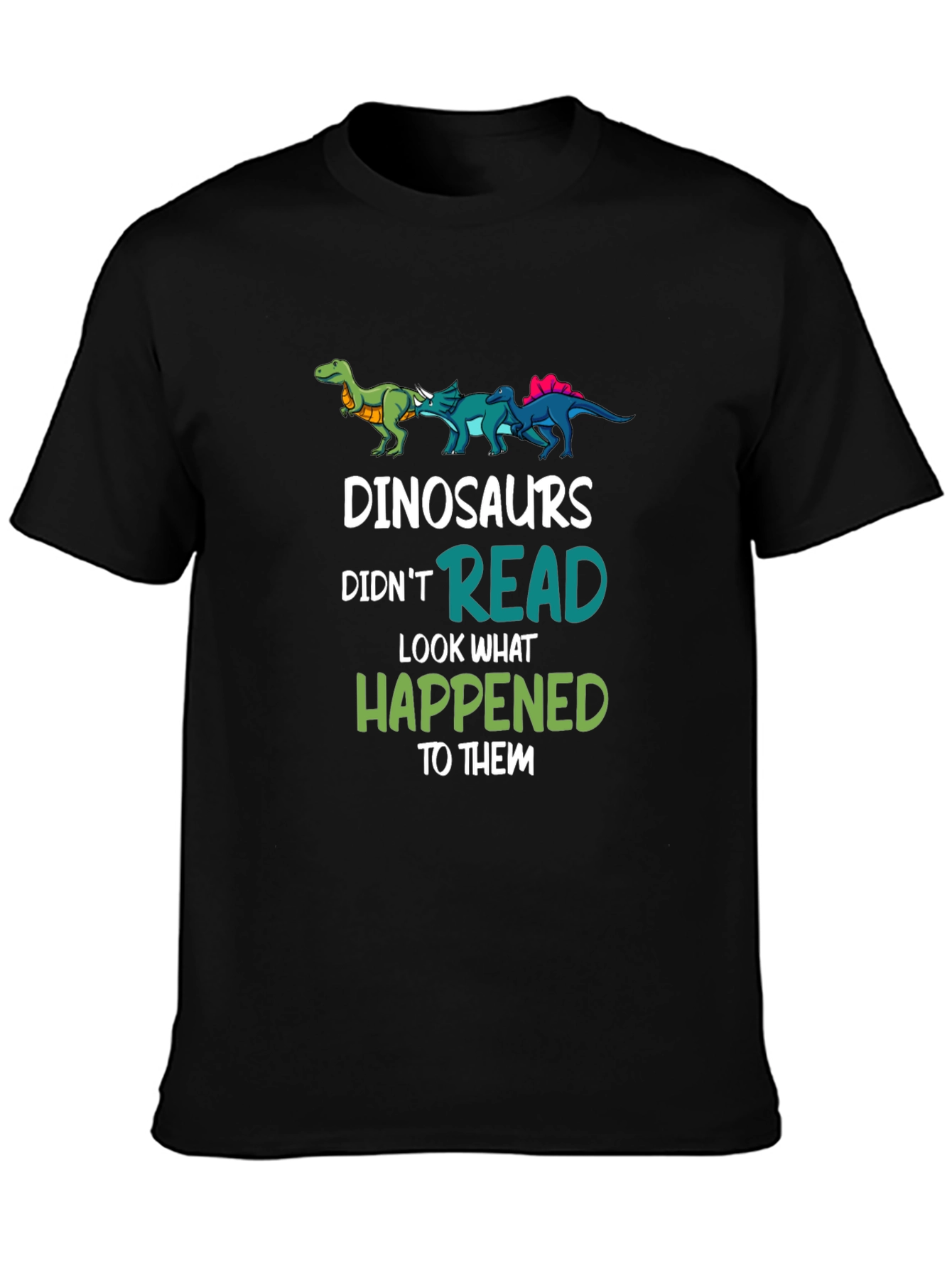 Dinosaurs Didnt Read T-Shirt Funny Dino Lover Tee