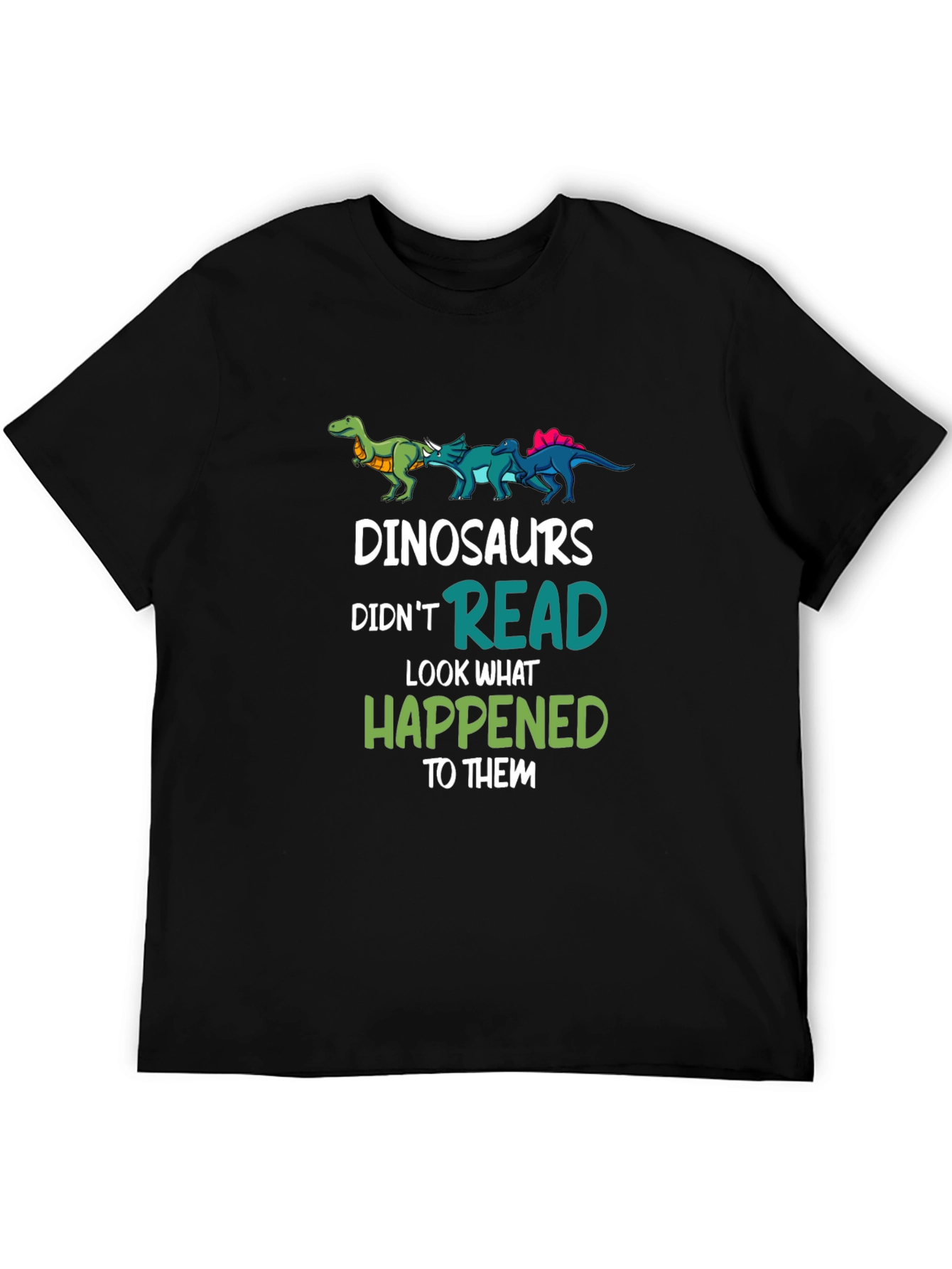 Dinosaurs Didnt Read T-Shirt Funny Dino Lover Tee