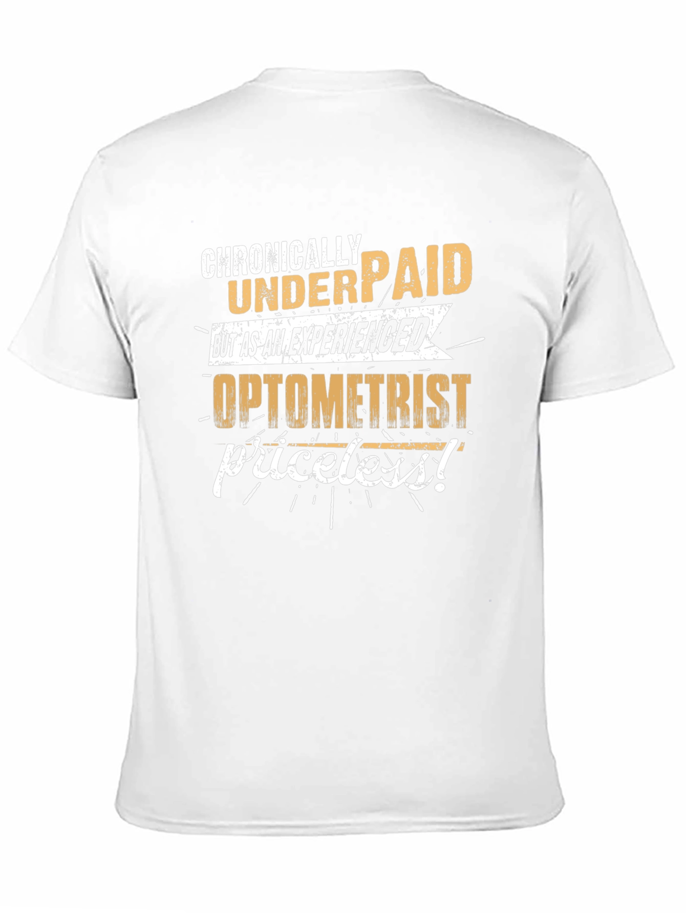 Chronically Underpaid Optometrist T-Shirt