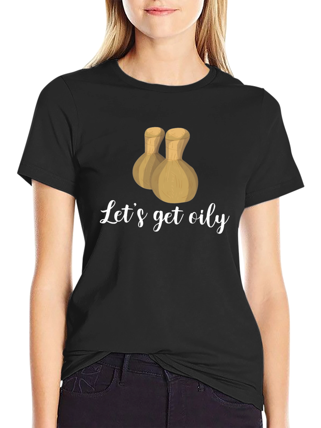 Lets Get Oily T-Shirt - Massage Therapy Apparel