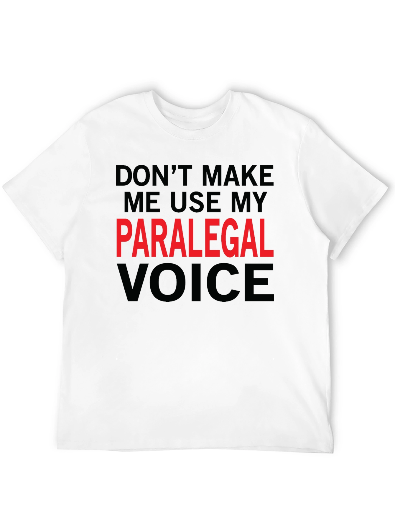 Paralegal Voice Tee - Funny Job Profession Shirt