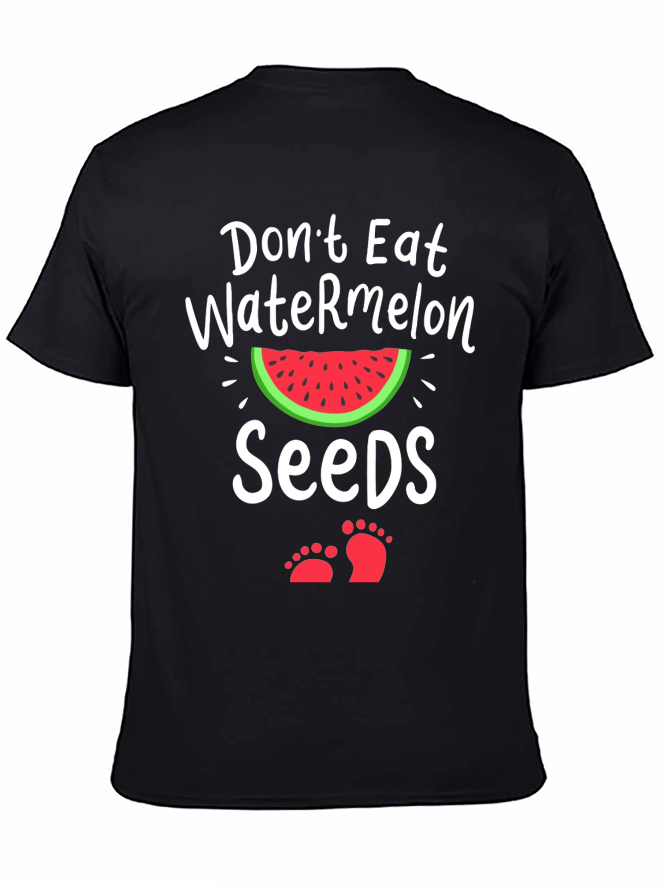 Dont Eat Watermelon Seeds Pregnancy T-Shirt
