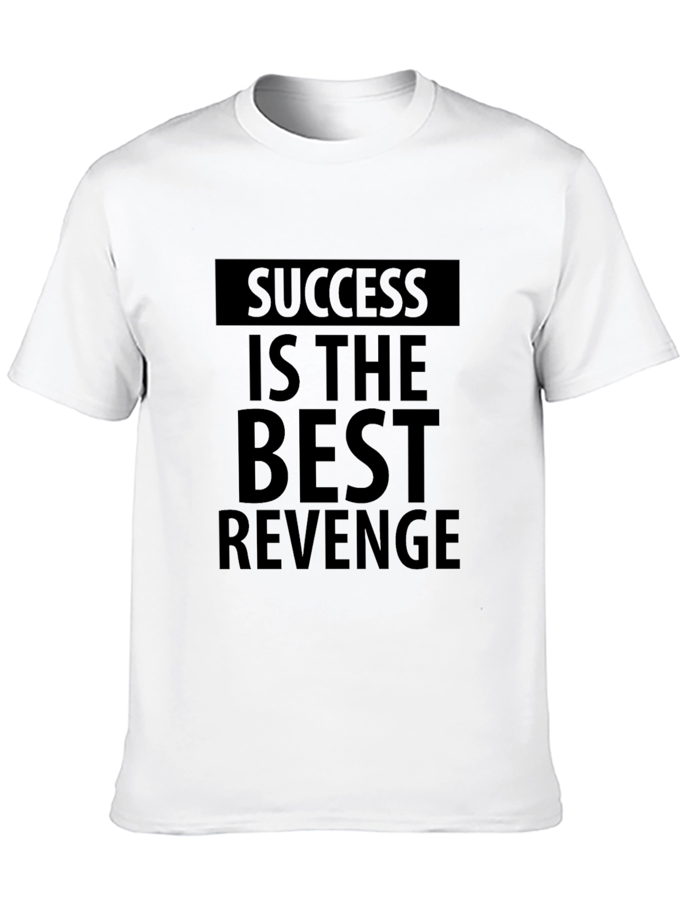 Success is the Best Revenge Graphic T-Shirt