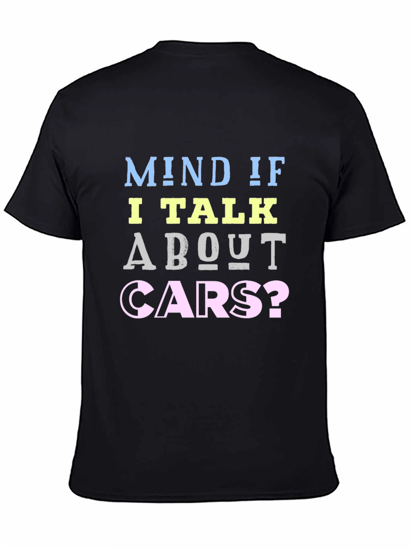 Mind If I Talk About Cars? Graphic Tee