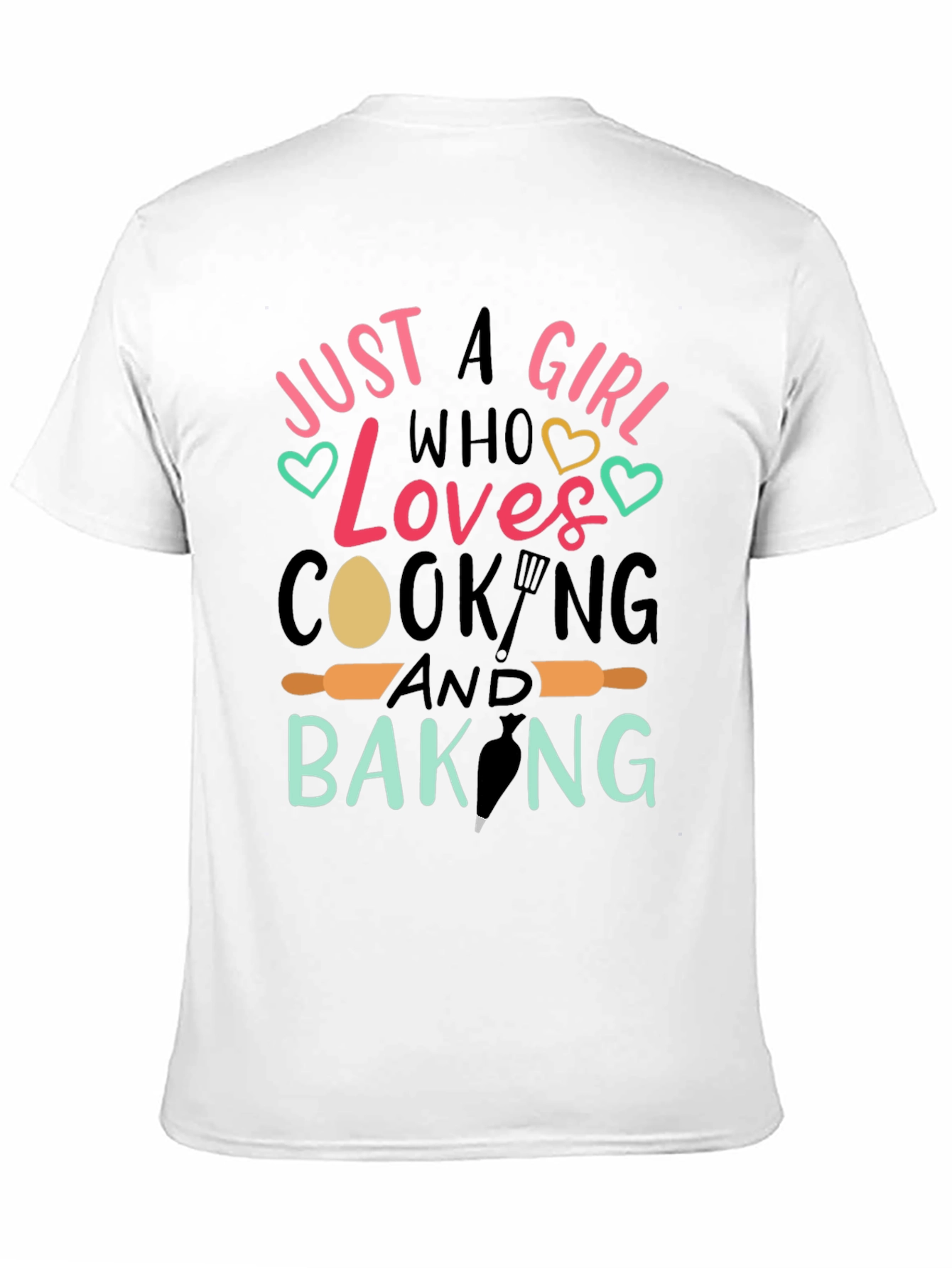 Just A Girl Who Loves Cooking & Baking T-Shirt