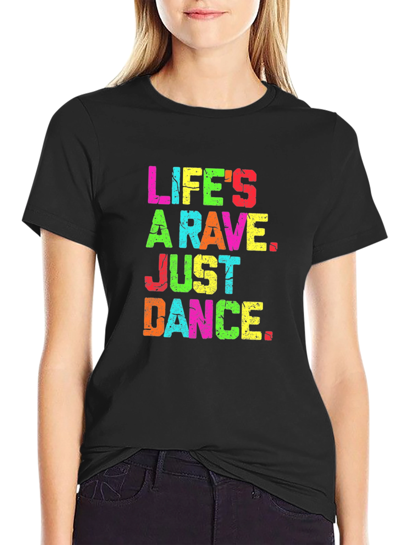 Lifes A Rave Graphic T-Shirt - Just Dance!