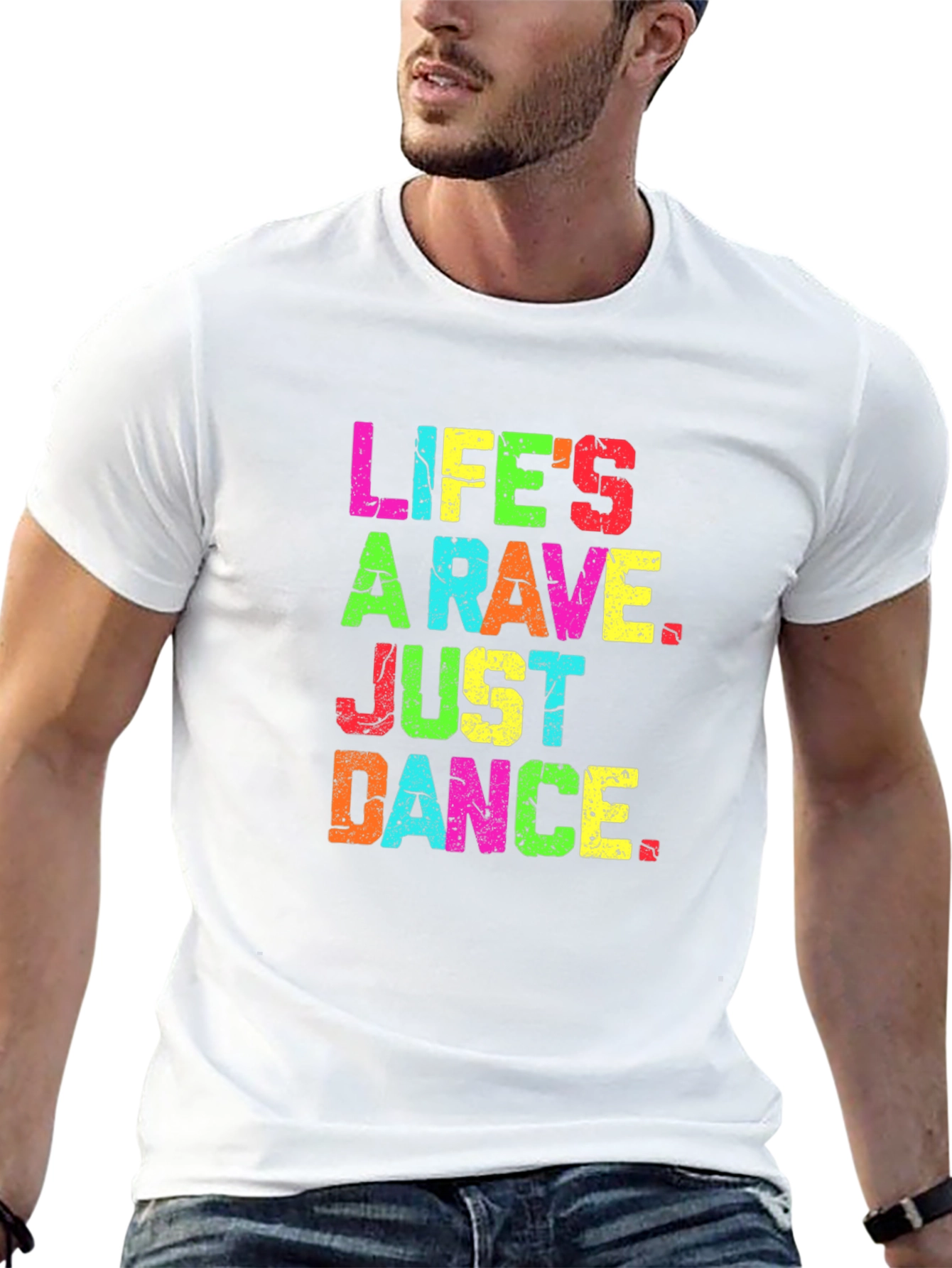 Lifes A Rave Graphic T-Shirt - Just Dance!