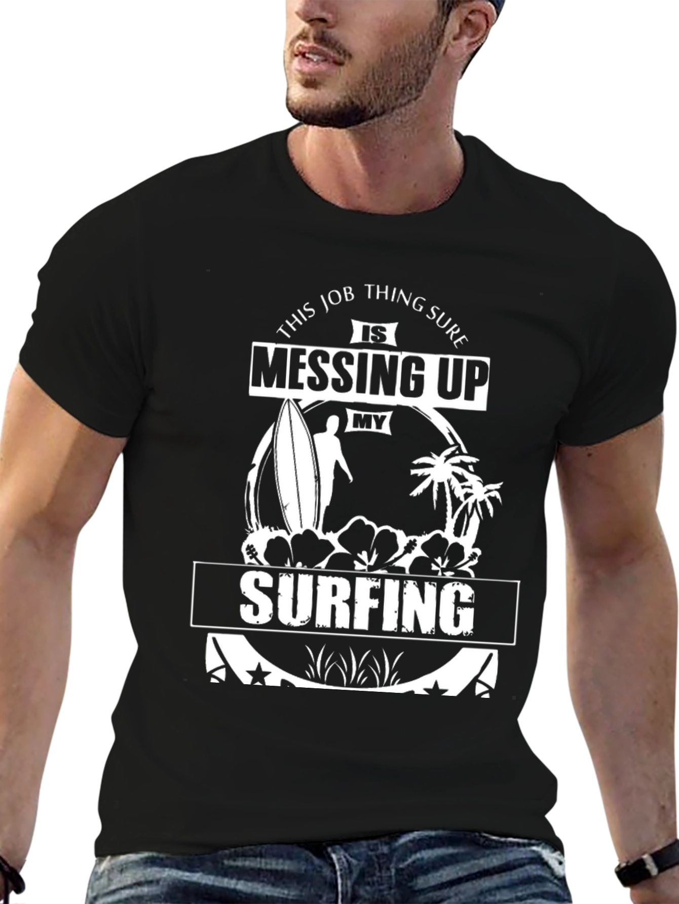 Surfing Graphic Tee: Job Messing Up My Surfing T-Shirt