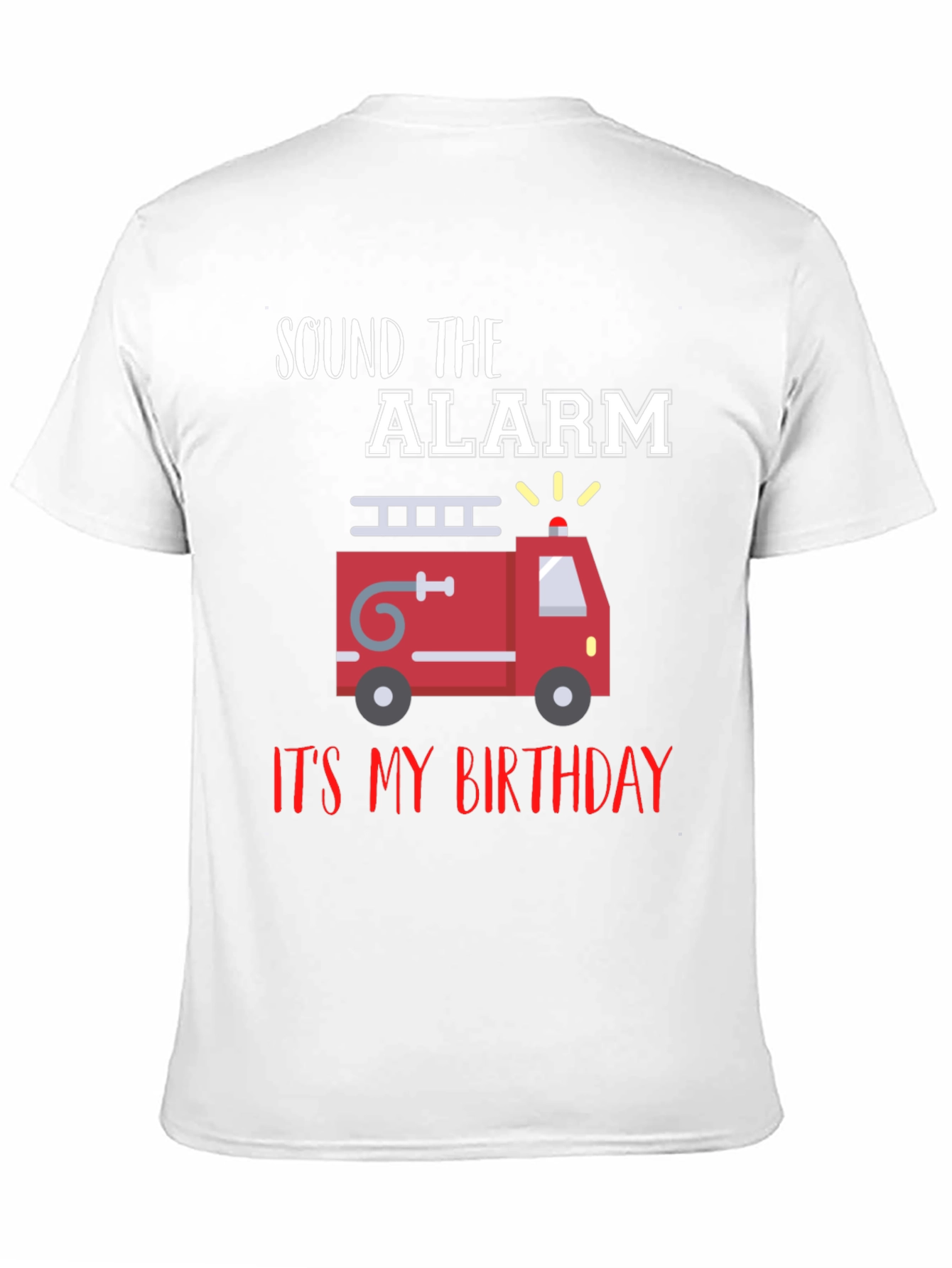 Firetruck Birthday T-Shirt - Sound the Alarm!