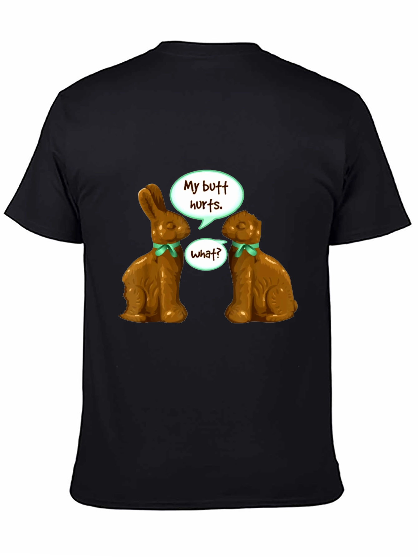 Funny Chocolate Bunny Butt Hurts T-Shirt