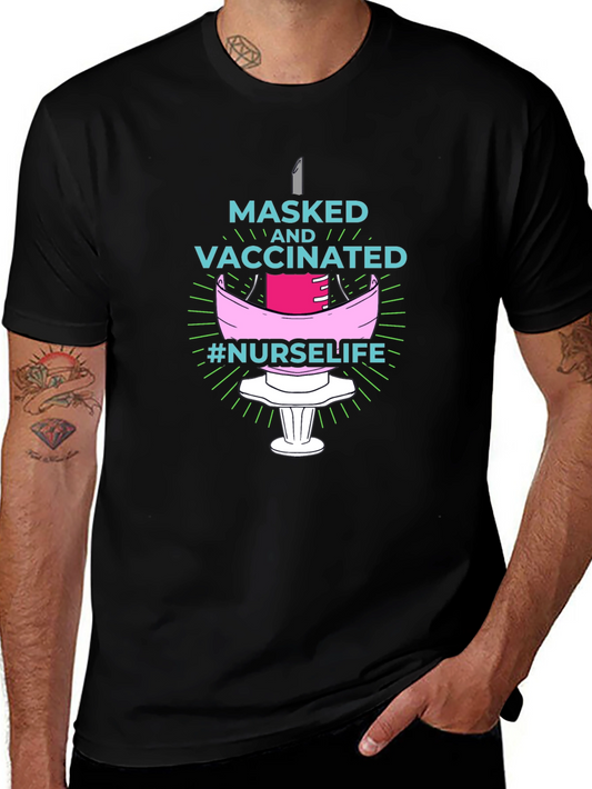 Masked and Vaccinated Nurse Life T-Shirt