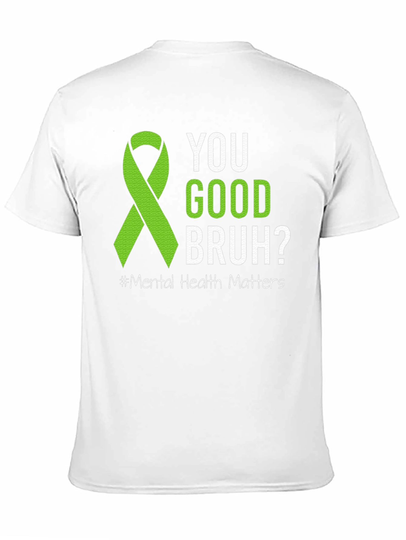 Mental Health Matters T-Shirt: Are You Good Bruh?
