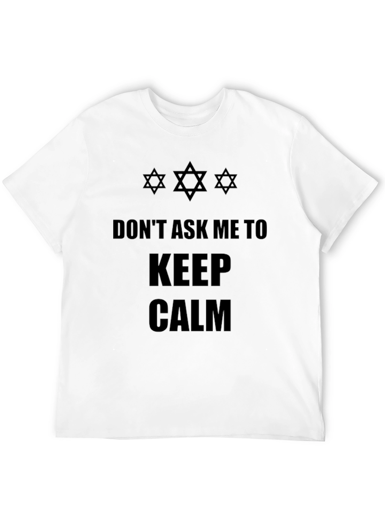 Dont Ask Me to Keep Calm Black T-Shirt
